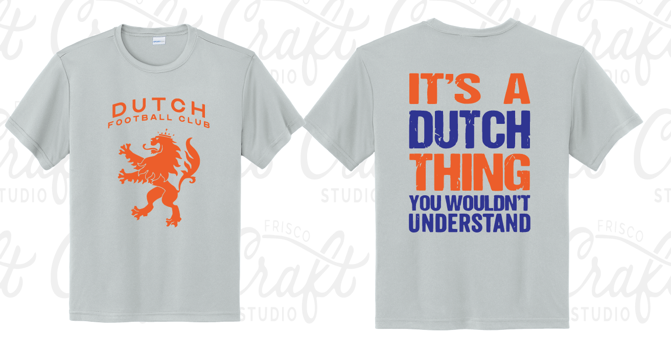 Dutch Football Club- Its a DUTCH Thing